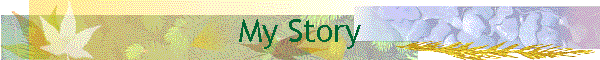 My Story